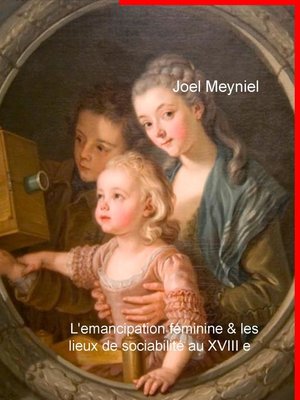 cover image of l émancipation féminine et les lieux de sociabilité au XVIIIe siècle